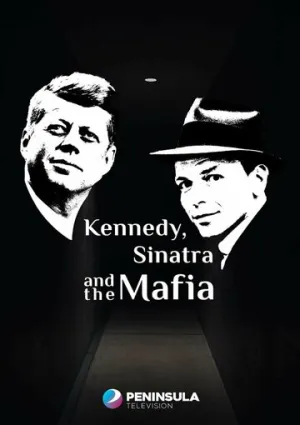 Кеннеди, Синатра и мафия (2023)