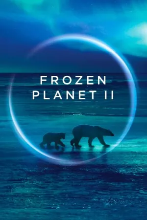 BBC: Замерзшая планета 2 (сериал 2022)